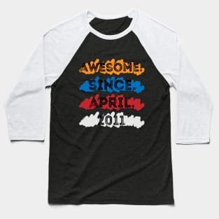 awesome since april 2011 shirt funny 10th years old birthday and celebration for 10 years old for boy and girl Baseball T-Shirt